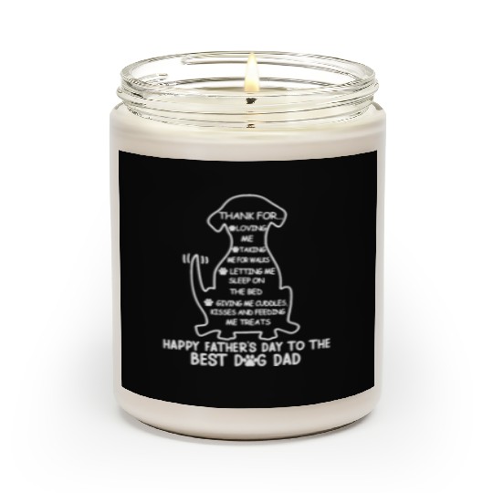Best Dog Dad - Thank for loving me Scented Candles