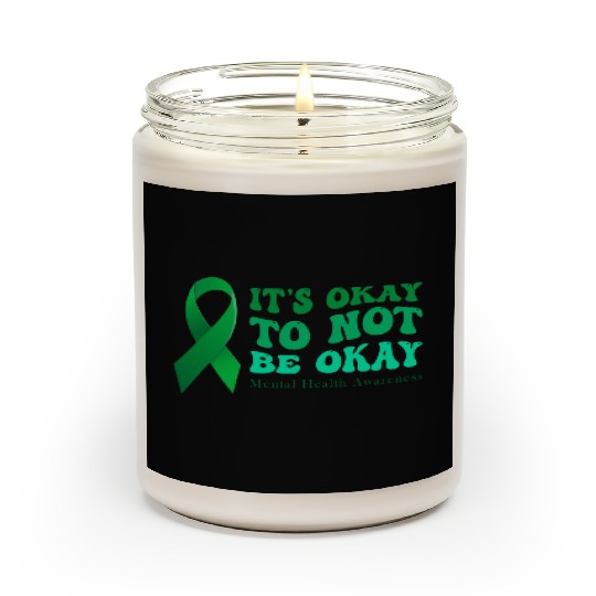 its okay to not be okay Mental Health Awareness Scented Candles