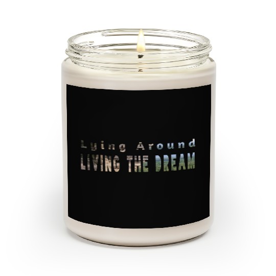 Living the dream Scented Candles