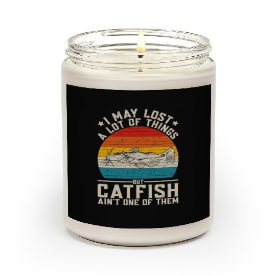 I May Lost A Lot Of Things But Catfish Fishing Cat Scented Candles