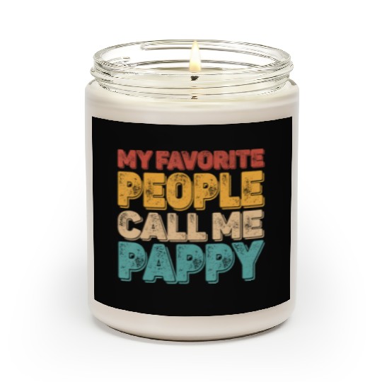 My Favorite People Call Me Pappy Vintage Funny Dad Scented Candles