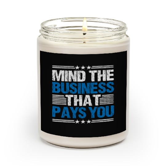 Mind The Business That Pays You 28 Scented Candles