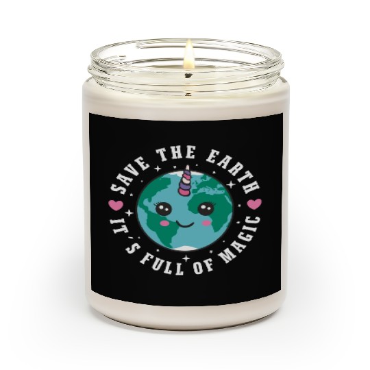 Save The Earth It s Full Of Magic Scented Candles