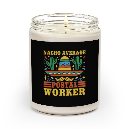 Nacho Average Postal Worker Outfit Cinco De Mayo Scented Candles