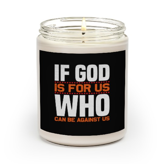 If God Is For Us Who Can Be Against Us Christian Scented Candles