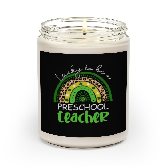Lucky To Be A Preschool Teacher Rainbow Shamrock I Scented Candles