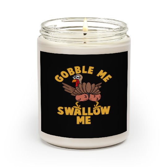 Twerking Turkey Gobble Me Swallow Me Thanksgiving Scented Candles