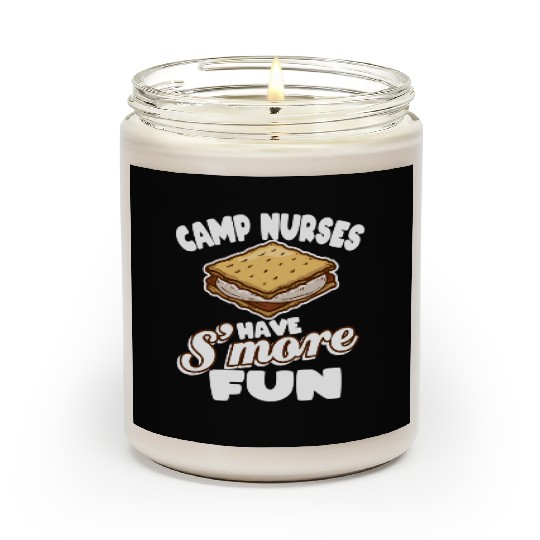 Camp Nurses Have S'More Fun Summer Camp Nursing Rn Scented Candles