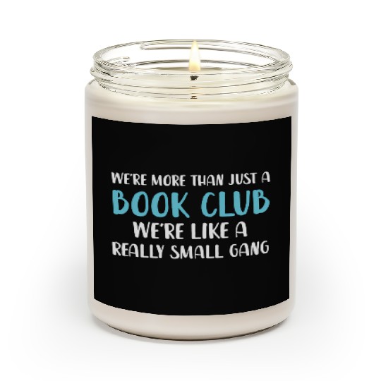 Book Club We'Re More Than Just Book Club Scented Candles