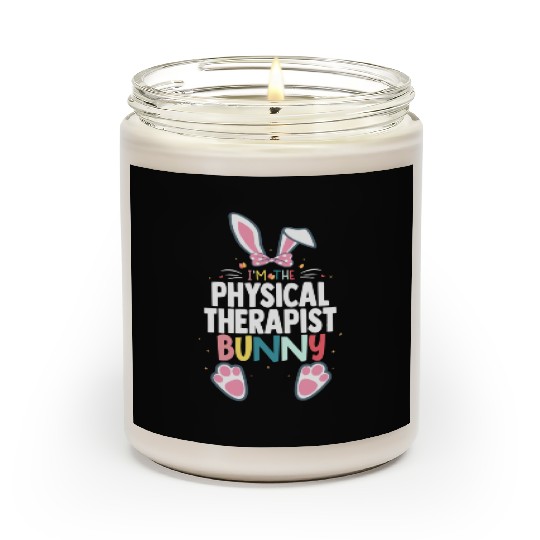 I'M The Physical Therapist Bunny Easter Day Rabbit Scented Candles
