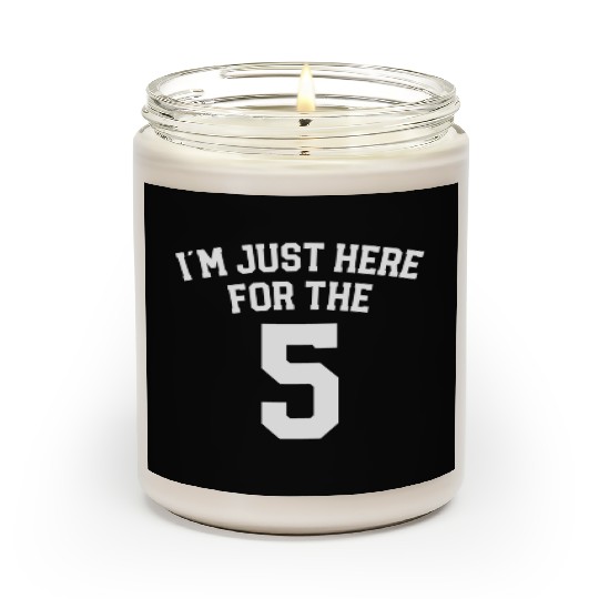 I'M Just Here For The Five Sports Number 5 Scented Candles