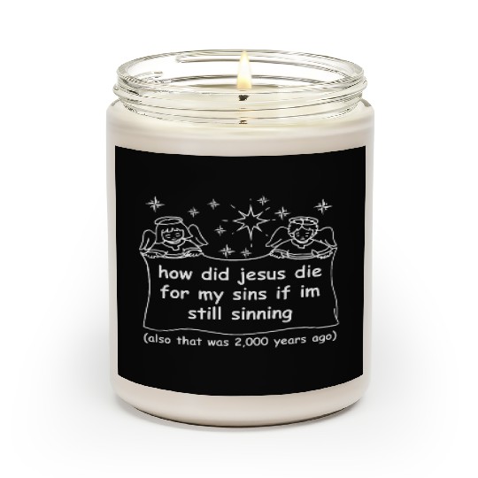 How Did Jesus Die For My Sins If Im Still Sinning Scented Candles