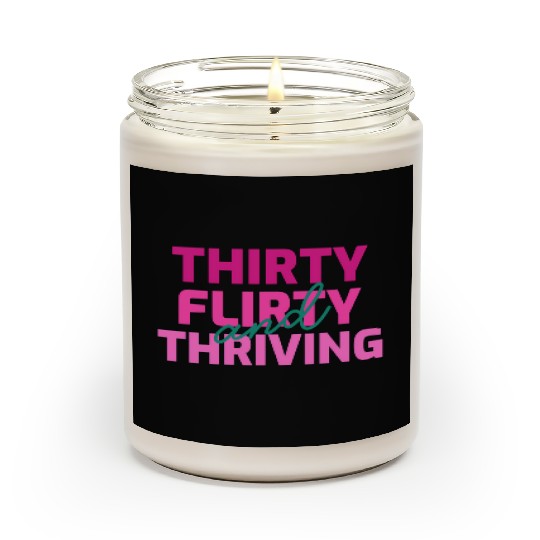 Thirty Flirty And Thriving 30 Af 30Th Py Scented Candles