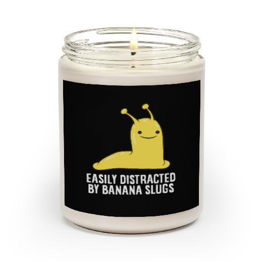 Banana Slug Easily Distracted By Banana Slug Scented Candles