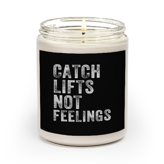 Catch Lifts Not Feelings Gym Weightlifters Workout Scented Candles