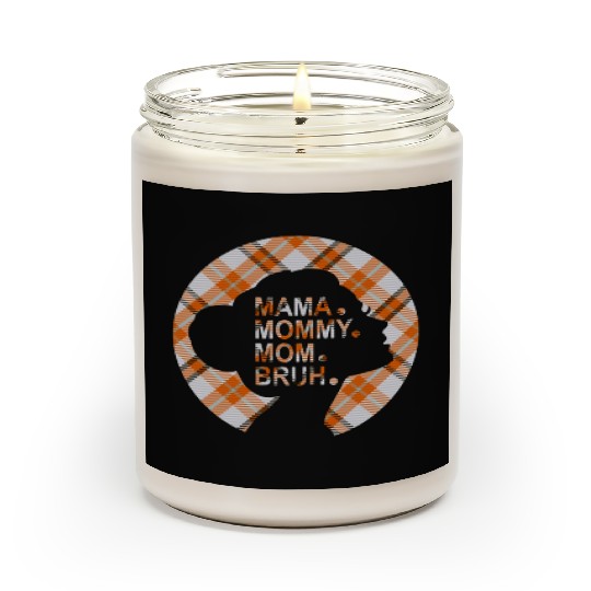 Mama Mommy Mom Bruh,beautiful plaid pajamas Scented Candles