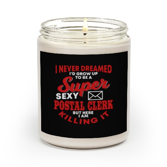 Funny Postal Clerk Saying Post Office Scented Candles