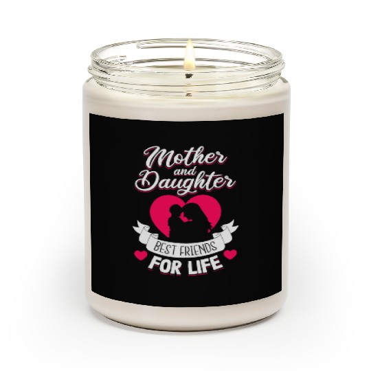 Mother and Daughter Best Friends for Life Mothers Scented Candles
