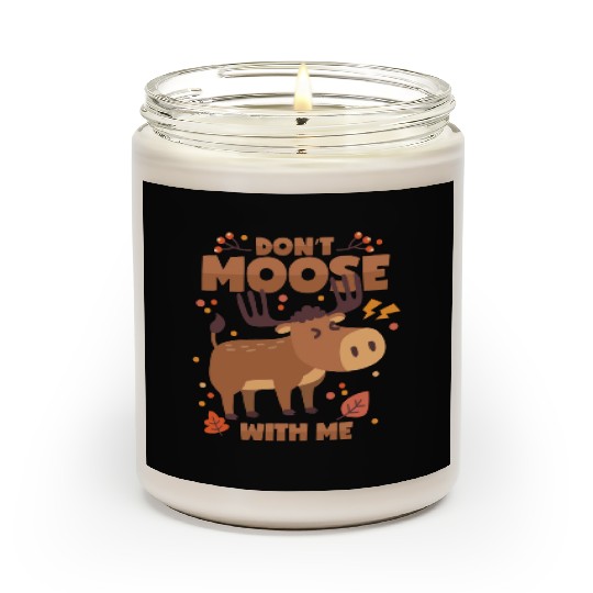Moose Pun Deer Antlers Don t Mess With Me Scented Candles