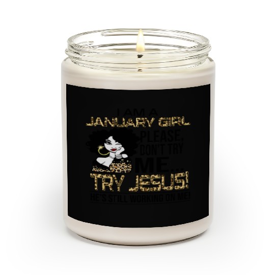 Leopard I Am A January Don'T Try Me Try Jesus Scented Candles