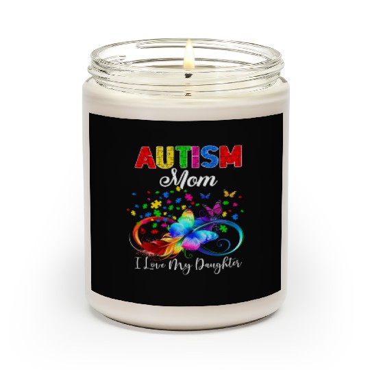 Butterfly Autism Mom I Love My Daughter Support Scented Candles