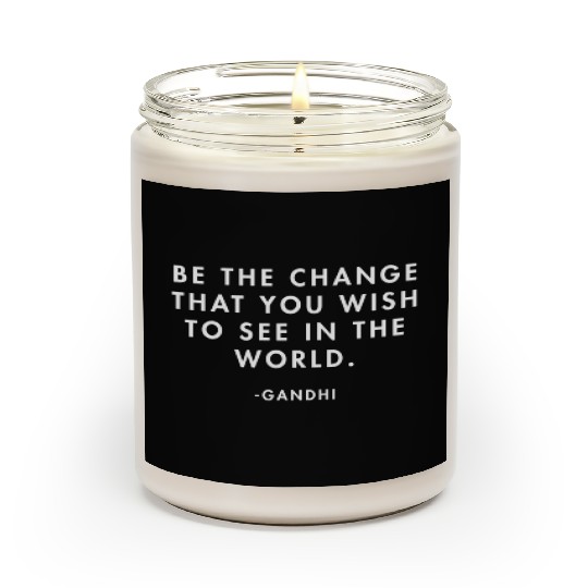 Gandhi Be the Change you Want to See in the World Scented Candles