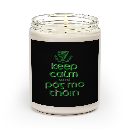 Keep Calm And Pog Mo Thoin' Irish Scented Candles