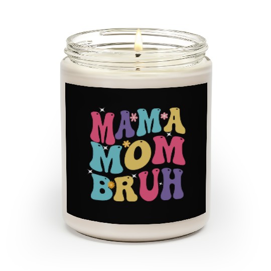 MAMA MOM BRUH Scented Candles