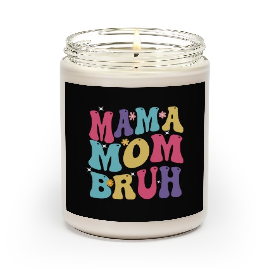 MAMA MOM BRUH Scented Candles