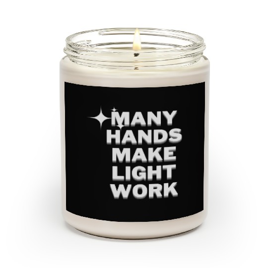 Many Hands Make Light Work Scented Candles