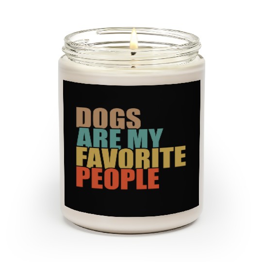 Dogs Are My Favorite People Dog Lovers Scented Candles