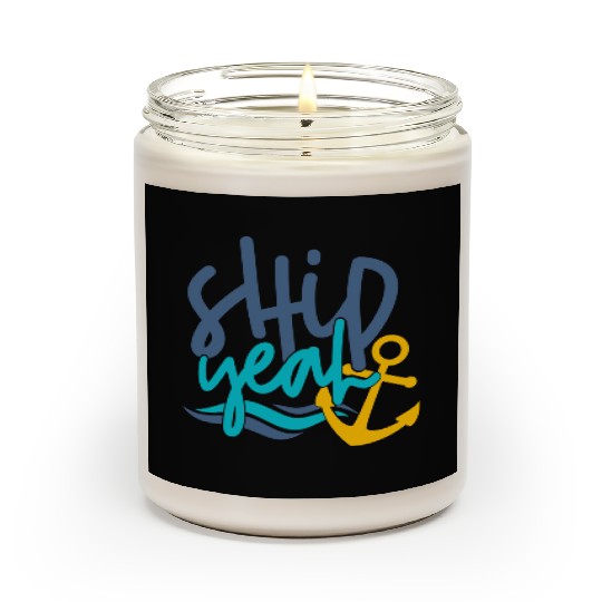 Ship Yeah, Fun Scented Candles, Gifts for Mom, Dad