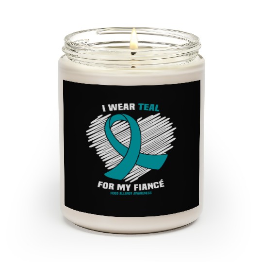 I Wear Teal For My Fiance Food Allergy Awareness Scented Candles