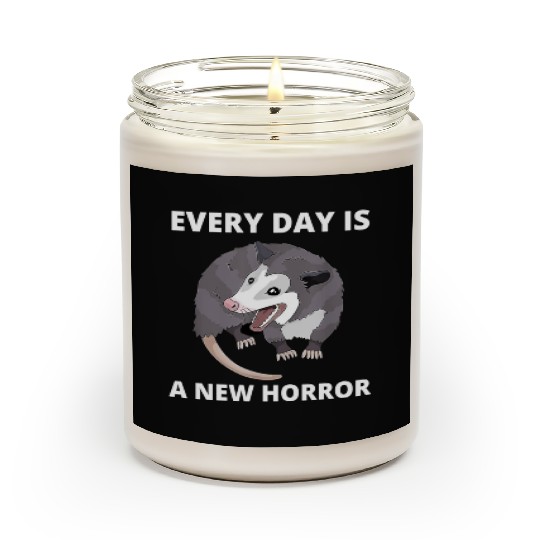 Every Day Is A New Horror Possum Memes Scented Candles