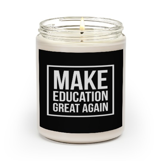 Make Education Great Again Scented Candles