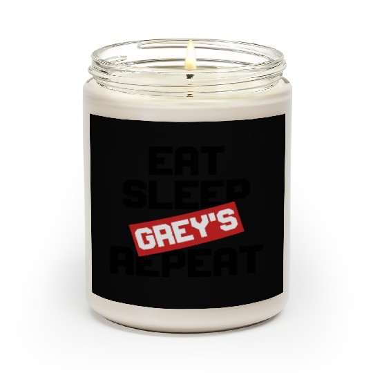 EAT SLEEP GREY S REPEAT Scented Candles