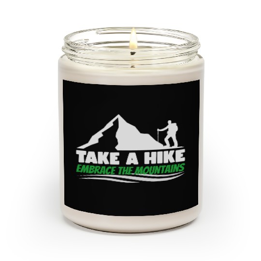 Take a hike embrace the mountains Mountains hiking Scented Candles