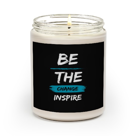 Be the change, Inspire Scented Candles
