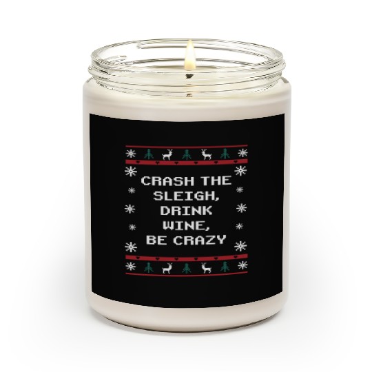 Crash Sleigh Drink Wine Be Crazy Christmas Party X Scented Candles
