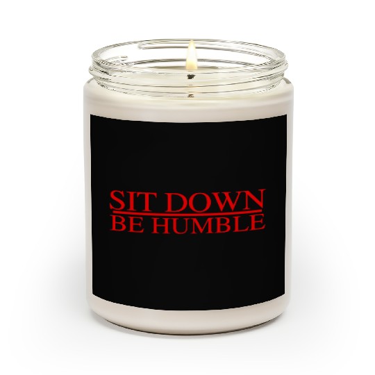 Sit Down Be Humble Rap Concert Scented Candles