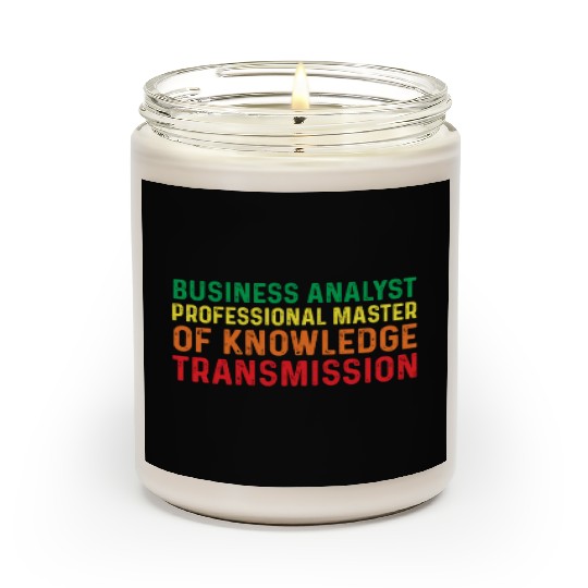 Funny Business Analyst Quote Love BA Consulting Scented Candles