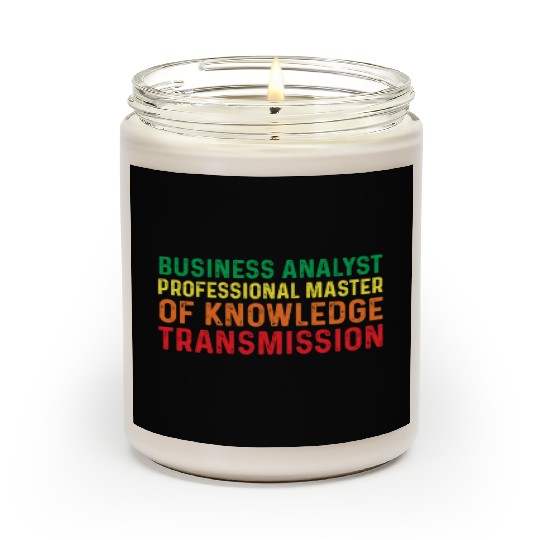 Funny Business Analyst Quote Love BA Consulting Scented Candles