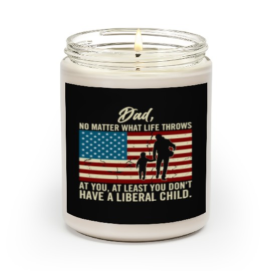 Dad Throws At You Liberal Child USA Flag Scented Candles