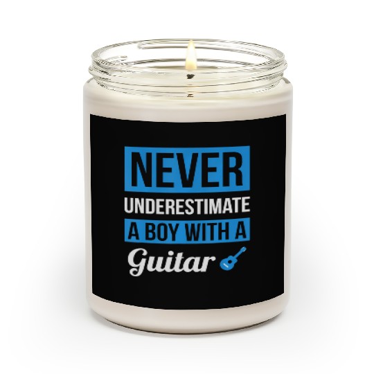Never Underestimate A Boy With A Guitar Guitar Scented Candles