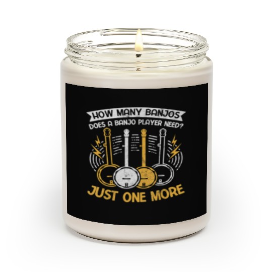 Bluegrass Musician How Many Just One More Banjo Scented Candles
