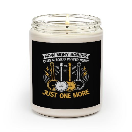 Bluegrass Musician How Many Just One More Banjo Scented Candles