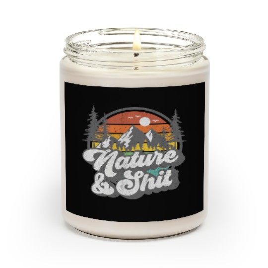 Nature And Shit Hiking Camg Hiker Camper Scented Candles