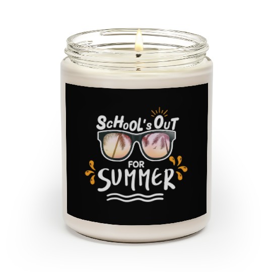 Last Day Of School Teacher Schools Out For Summer Scented Candles
