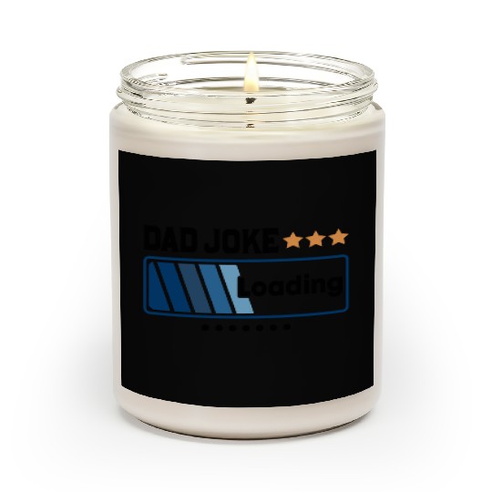 Dad Joke Loading... Scented Candles