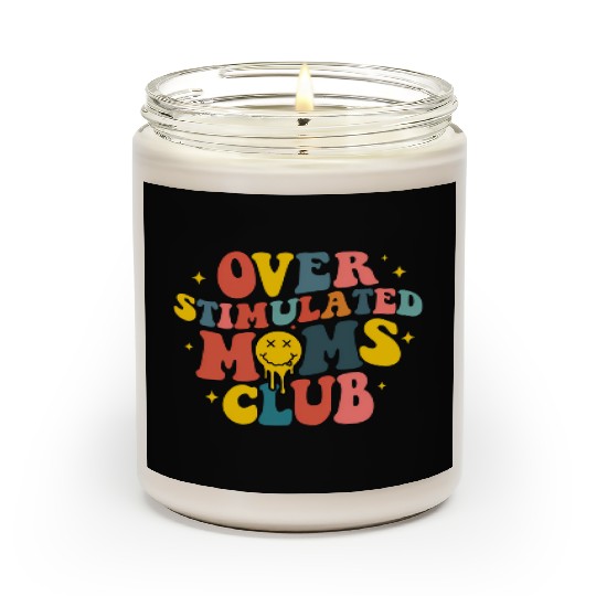 Overstimulated Moms Club Scented Candles